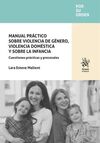MANUAL PRÁCTICO SOBRE VIOLENCIA DE GÉNERO, VIOLENCIA DOMÉSTICA Y SOBRE LA INFANCIA