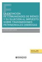La Extinción de Comunidades de Bienes y Su Sujeción Al Impuesto Sobre Transmisio