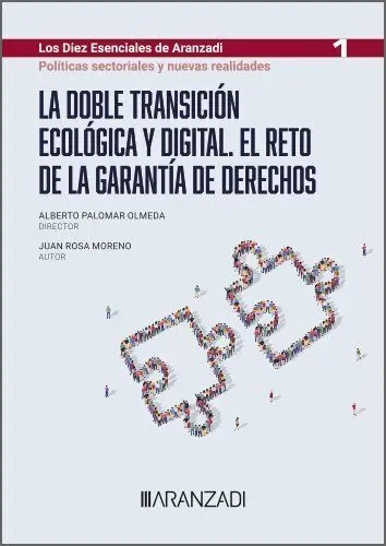 La Doble Transición Ecológica y Digital. El Reto de la Garantia de los Derechos