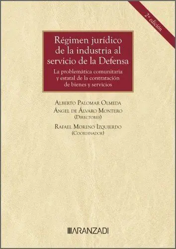 Régimen Jurídico de la Industria Al Servicio de la Defensa