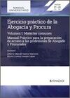 EJERCICIO PRÁCTICO DE LA ABOGACÍA Y PROCURA. MATERIAS COMUNES (VOLUMEN I)