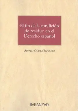El Fin de la Condición de Residuo en el Derecho Español