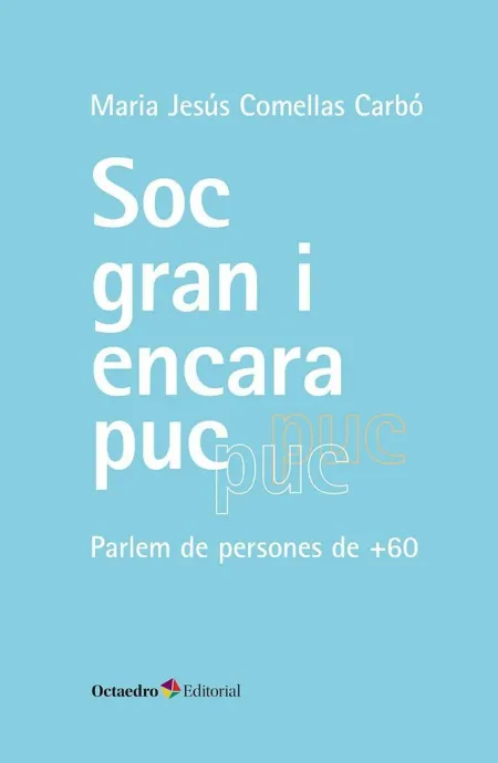 Sóc Gran I Encara Puc