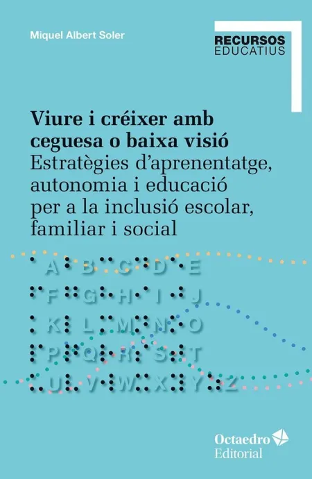 Viure I Créixer Amb Ceguesa o Baixa Visió