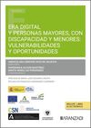ERA DIGITAL Y PERSONAS MAYORES, CON DISCAPACIDAD Y MENORES: VULNERABILIDADES Y O