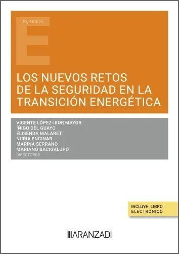 Los Nuevos Retos de la Seguridad en la Transición Energética