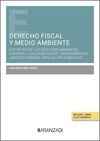 DERECHO FISCAL Y MEDIO AMBIENTE: LOS RETOS DE LA FISCALIDAD AMBIENTAL EUROPEA