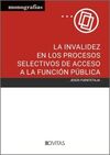 LA INVALIDEZ EN LOS PROCESOS SELECTIVOS DE ACCESO A LA FUNCIÓN PÚBLICA