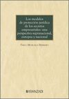 LOS MODELOS DE PROTECCIÓN JURÍDICA DE LOS SECRETOS EMPRESARIALES: UNA PERSPECTIVA SUPRANACIONAL, EUROPEA Y NACIONAL