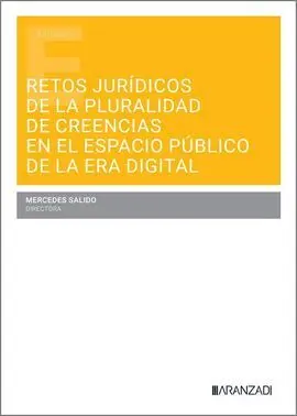 Retos Jurídicos de la Pluralidad de Creencias en el Espacio Público de la Era Di