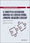 EL CONCEPTO DE ACCESIBILIDAD UNIVERSAL EN EL DERECHO ESPAÑOL: ¿PRINCIPIO, OBLIGA