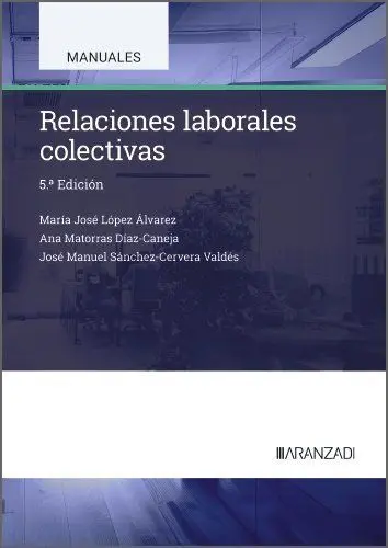Relaciones Laborales Colectivas (5ª Edicion)