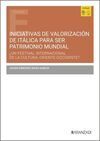 INICIATIVAS DE VALORIZACIÓN DE ITÁLICA PARA SER PATRIMONIO MUNDIAL