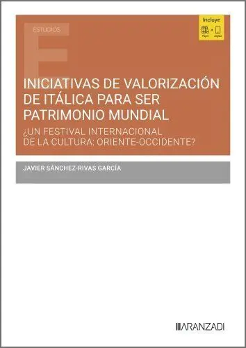 Iniciativas de Valorización de Itálica para Ser Patrimonio Mundial