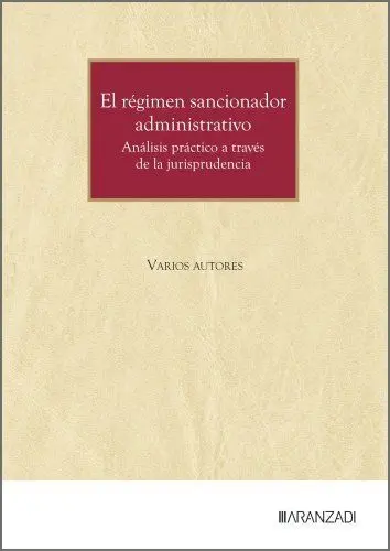 El Régimen Sancionador Administrativo: Análisis Práctico a Través de la Jurisprudencia