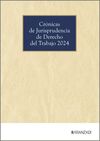CRÓNICAS DE JURISPRUDENCIA DE DERECHO DEL TRABAJO 2024