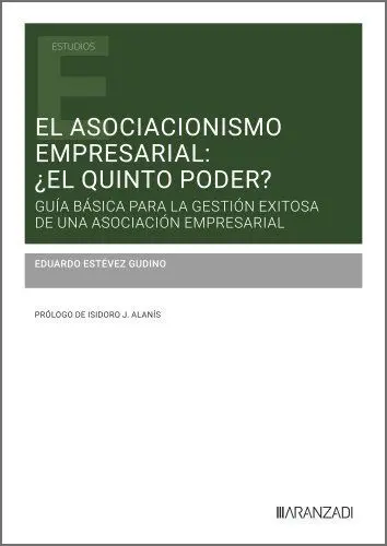 El Asociacionismo Empresarial: ¿El Quinto Poder?