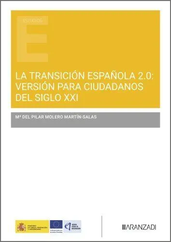 La Transición Española 2. 0: Versión para Ciudadanos del Siglo Xxi