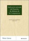 APLICACION PRIVADA DEL DERECHO DE DEFENSA DE LA COMPETENCIA