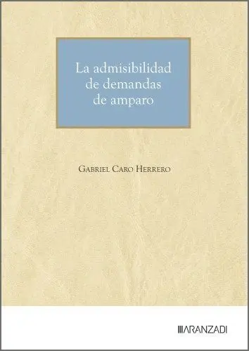 La Admisibilidad de Demandas de Amparo