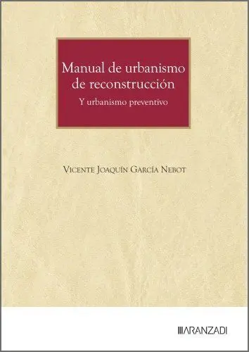 Manual de Urbanismo de Reconstrucción (Y Urbanismo Preventivo)