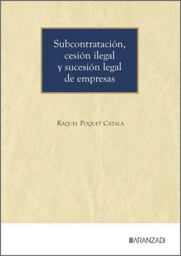 Subcontratación, Cesión Ilegal y Sucesión Legal de Empresas