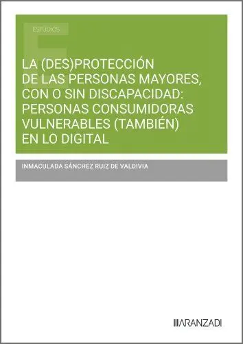 La (Des)Proteccion de las Personas Mayores, con o sin Discapacida