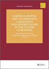STRATEGY, PEOPLE, AND TECHNOLOGY: CHALLENGES AND OPPORTUNITIES IN THE FUTURE OF