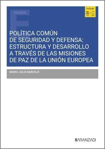 Politica Comun de Seguridad y Defensa: Estructura y Desarrollo a Trave