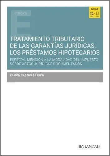 Tratamiento Tributario de las Garantías Jurídicas: los Préstamos Hipotecarios