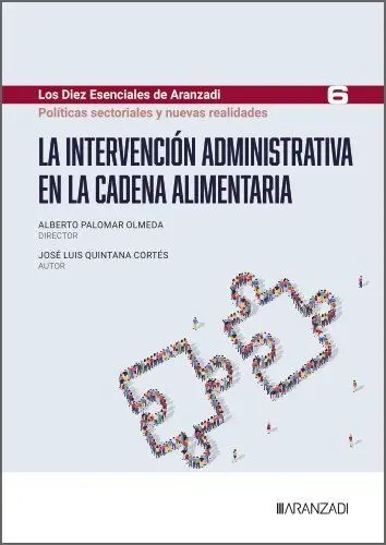 La Intervención Administrativa en la Cadena Alimentaria (Los Diez Esenciales de
