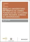 DERECHO UNIVERSITARIO EN TIEMPOS DE CAMBIO PONENCIAS DEL XVII CURSO SOBRE RÉGIME