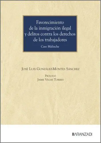 Favorecimiento de la Inmigacion Ilegal y Delitos Contra los Derechos de los Trab