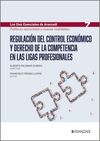 REGULACIÓN DEL CONTROL ECONÓMICO Y DERECHO DE LA COMPETENCIA EN LAS LIGAS PROFES