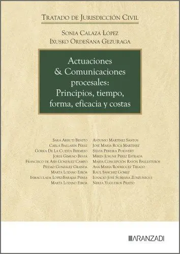 Actuaciones & Comunicaciones Procesales: Principios, Tiempo, Forma, Eficacia y C