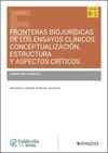 FRONTERAS BIOJURÍDICAS DE LOS ENSAYOS CLÍNICOS: CONCEPTUALIZACIÓN, ESTRUCTURA Y