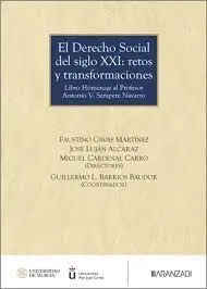 El Derecho Social del Siglo Xxi Retos y Transformaciones Libro Homenaje Al Profesor Antonio V. Sempere Navarro