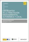 LOS DESAFÍOS DE LA TRIBUTACIÓN MEDIOAMBIENTAL AUTONÓMICA Y LOCAL