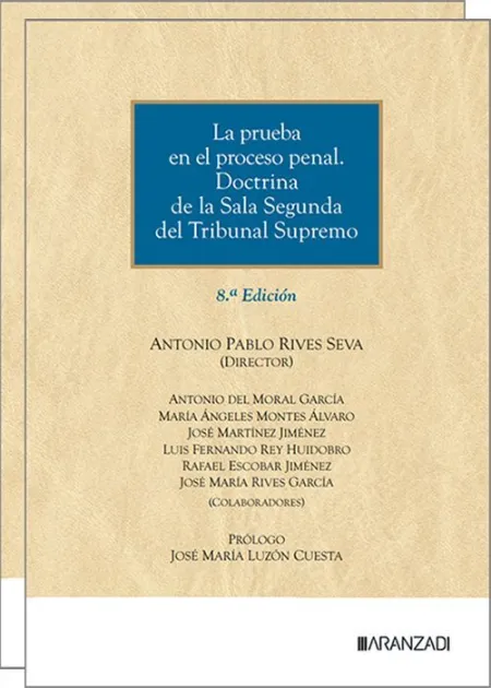 La Prueba en el Proceso Penal. Doctrina de la Sala Segunda del Tribunal Supremo