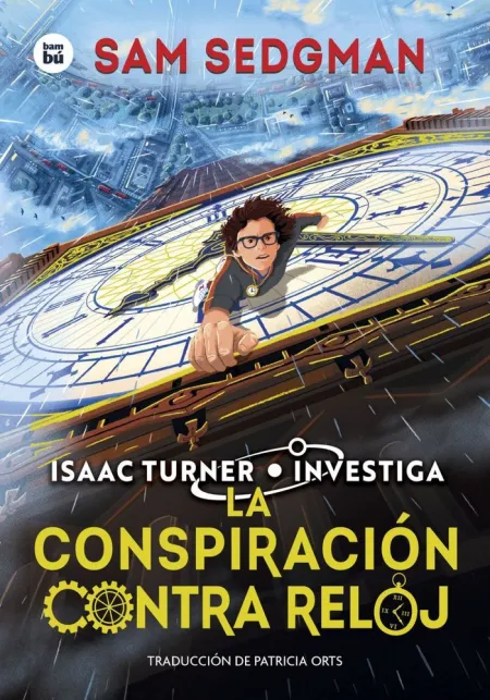 Isaac Turner Investiga. La Conspiración Contra Reloj