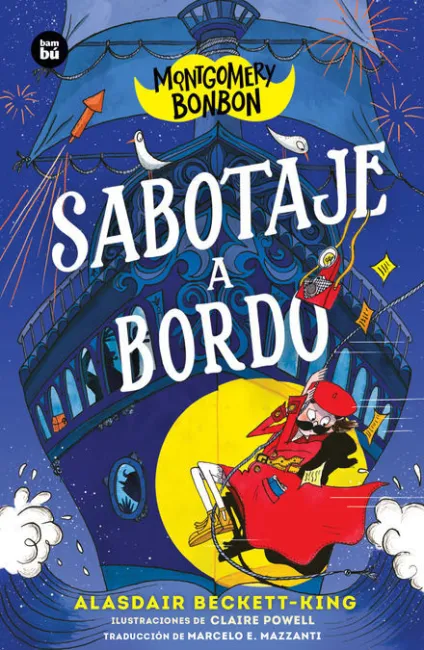 Montgomery Bonbon 4. Sabotaje a Bordo - 100% Pefc