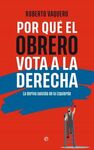 POR QUE EL OBRERO VOTA A LA DERECHA BOL