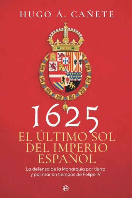 1625 el Ultimo Sol del Imperio Español