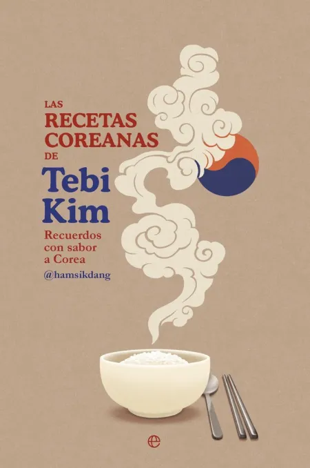 Las Recetas Coreanas de Tebi Kim