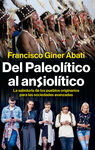 DEL PALEOLÍTICO AL ANSIOLÍTICO