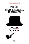 POR QUÉ LOS INTELECTUALES SE EQUIVOCAN