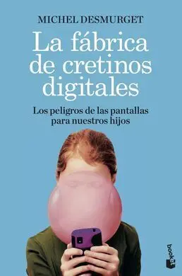 La Fabrica de Cretinos Digitales