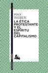 LA ETICA PROTESTANTE Y EL ESPIRITU DEL CAPITALISMO