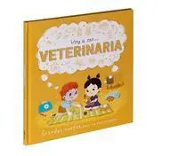 Voy a Ser... Veterinaria