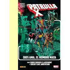 Reedición la Patrulla-X. Dios Ama, el Hombre Mata